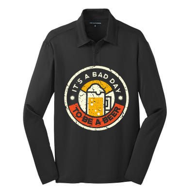 Beer Drinking Funny Its A B.A.D D.A.Y T.O B.E A Beer Silk Touch Performance Long Sleeve Polo