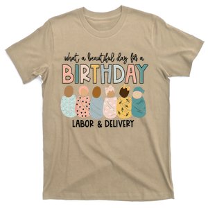 Beautiful Day For A Birthday Labor And Delivery Nurse T-Shirt