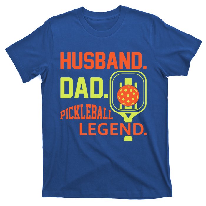 Baseball Dad Fathers Day Husband Dad Pickleball Legend Funny Gift T-Shirt