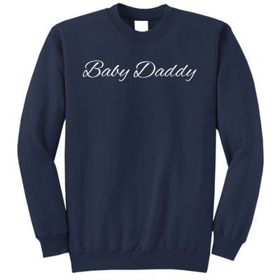 Baby Daddy Funny Sweatshirt