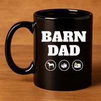 Barn Dad Funny Horse Dad 11oz C Handle Ceramic Mug