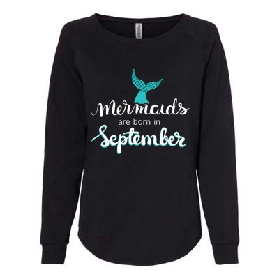 Birthday Daughter Funny Gift Mermaids Are Born In September Gift Womens California Wash Sweatshirt