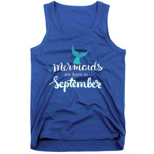 Birthday Daughter Funny Gift Mermaids Are Born In September Gift Tank Top