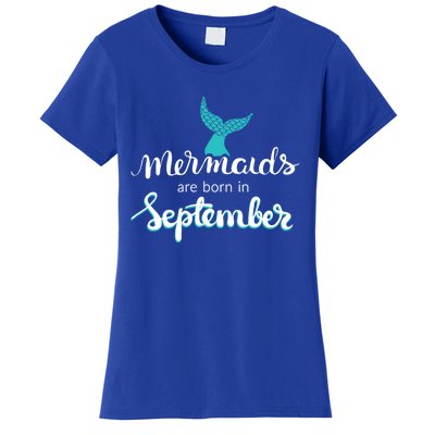 Birthday Daughter Funny Gift Mermaids Are Born In September Gift Women's T-Shirt