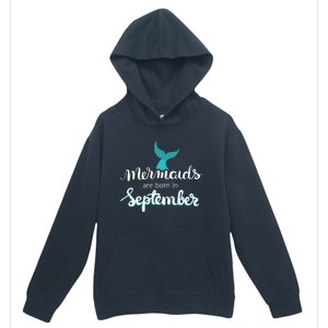 Birthday Daughter Funny Gift Mermaids Are Born In September Gift Urban Pullover Hoodie