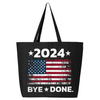 Bye Done Funny Political Election Trump 2024 25L Jumbo Tote