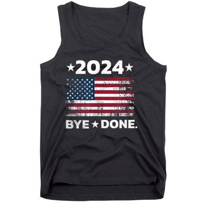 Bye Done Funny Political Election Trump 2024 Tank Top