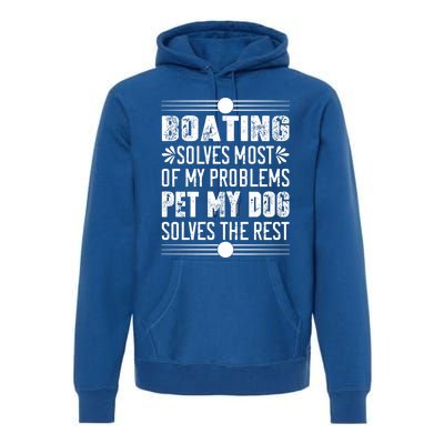 Boating Dogs Funny Boat Captain Boat Dog Mom Dad Cool Gift Premium Hoodie