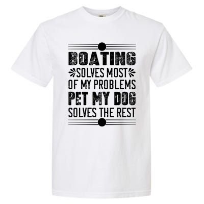 Boating Dogs Funny Boat Captain Boat Dog Mom Dad Cool Gift Garment-Dyed Heavyweight T-Shirt