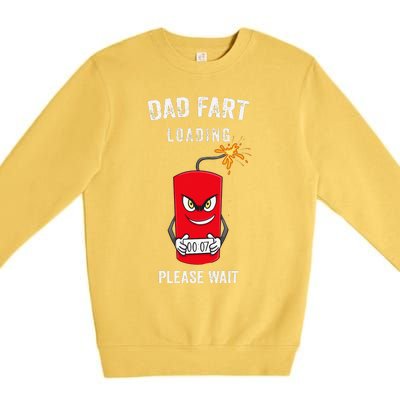 Best Dad Fart Loading Fathers Day Father Farter Joke Gifts Premium Crewneck Sweatshirt