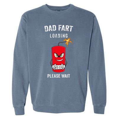 Best Dad Fart Loading Fathers Day Father Farter Joke Gifts Garment-Dyed Sweatshirt