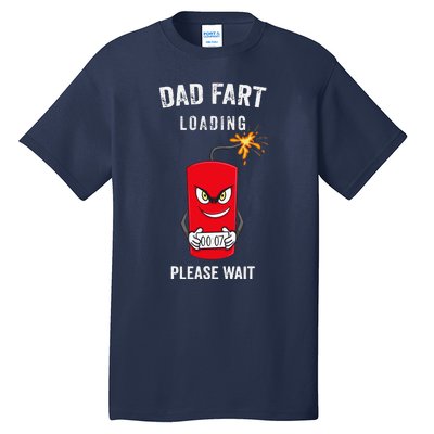 Best Dad Fart Loading Fathers Day Father Farter Joke Gifts Tall T-Shirt