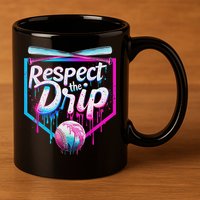 Baseball Drip For Ice Cream Drip Respect The Drip 11oz C Handle Ceramic Mug
