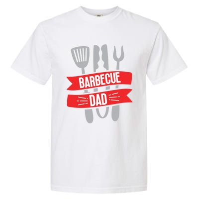 Barbecue Dad Father Bbq Grill Daddy Papa Fathers Day Gift Garment-Dyed Heavyweight T-Shirt