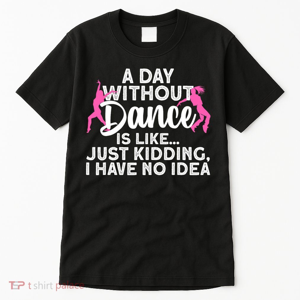 Best Dance For Women Girls Dancer Dancing Dance Lover Tall T-Shirt