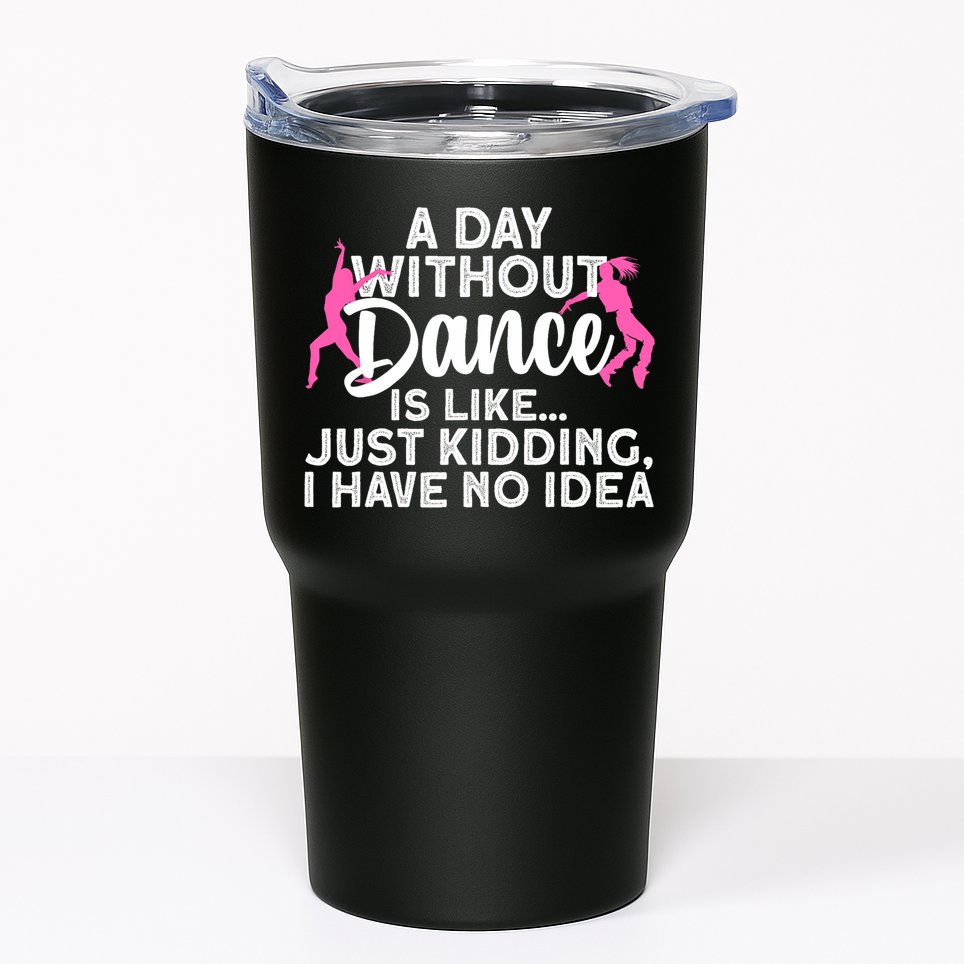Best Dance For Women Girls Dancer Dancing Dance Lover Tumbler