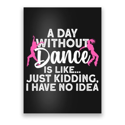 Best Dance For Women Girls Dancer Dancing Dance Lover Poster