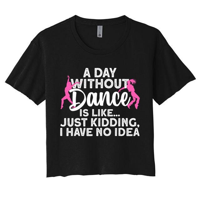 Best Dance For Women Girls Dancer Dancing Dance Lover Crop Top