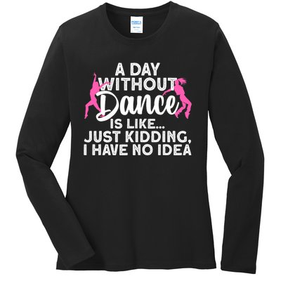 Best Dance For Women Girls Dancer Dancing Dance Lover Ladies Long Sleeve Shirt