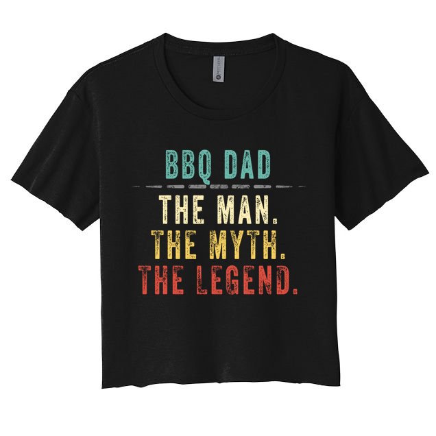 Bbq Dad Fathers Day Gift Bbq Dad Myth Legend Great Gift Crop Top