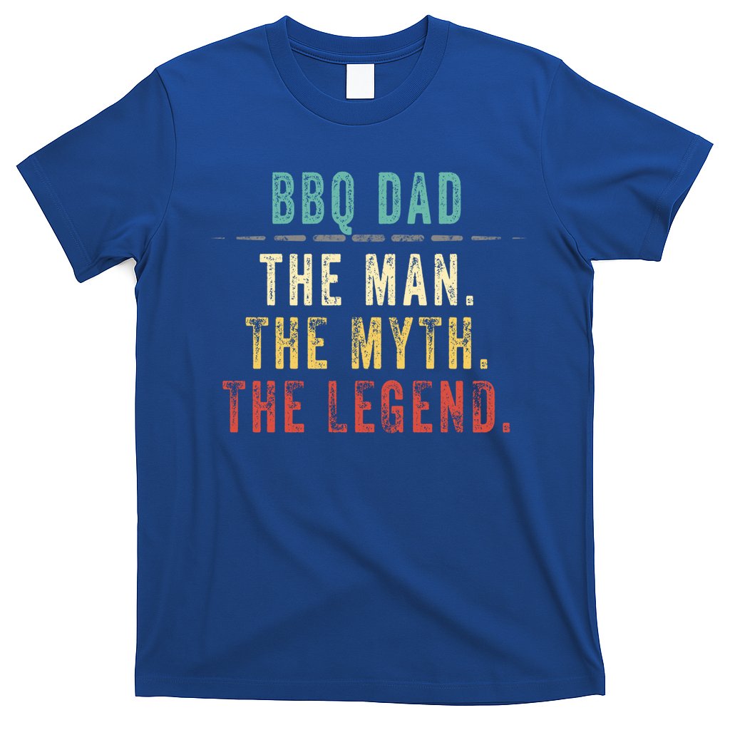 Bbq Dad Fathers Day Gift Bbq Dad Myth Legend Great Gift T-Shirt