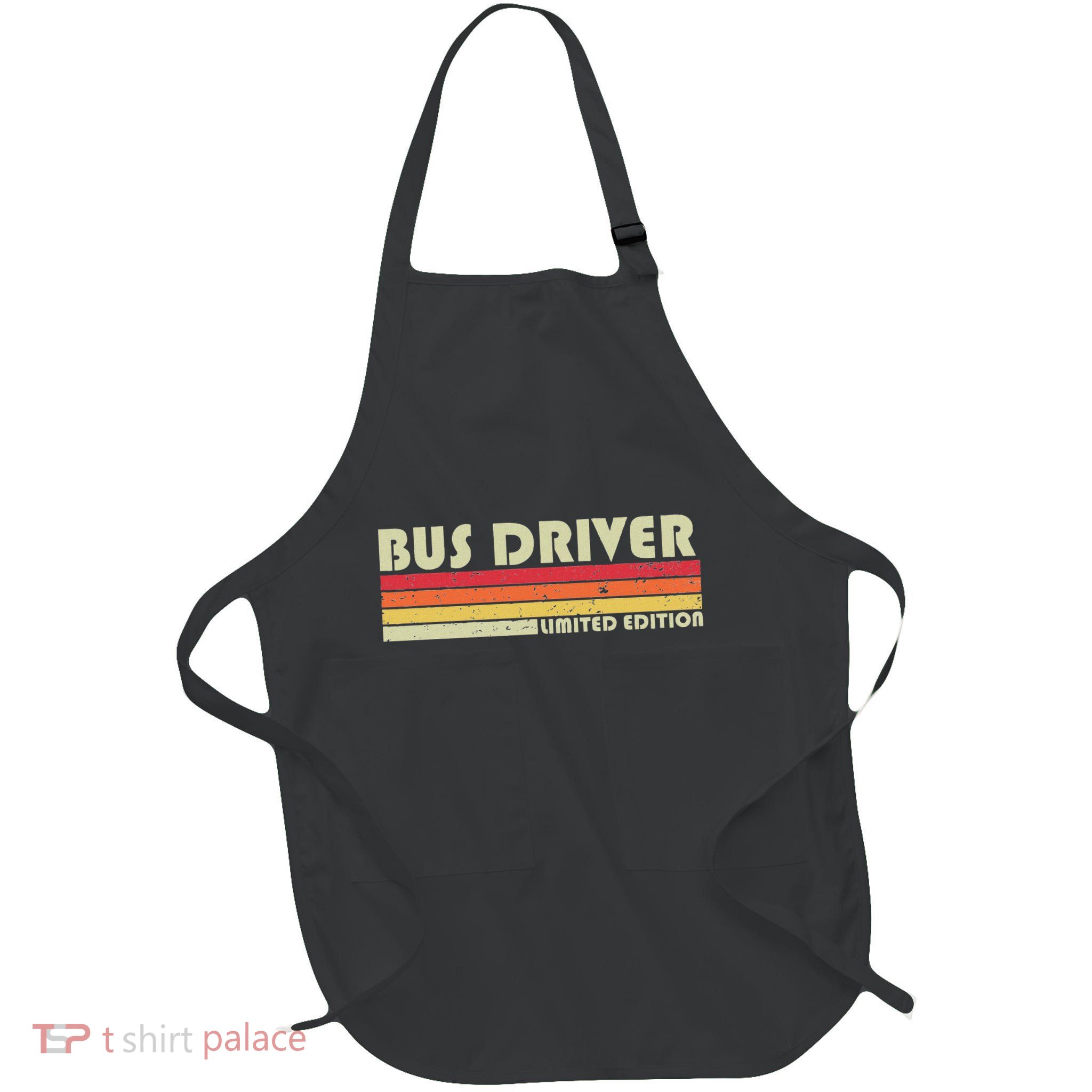 Bus Driver Funny Job Title Profession Birthday Worker Idea Full-Length Apron With Pockets