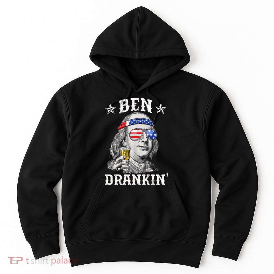 Ben Drankin Funny 4th Of July Hoodie