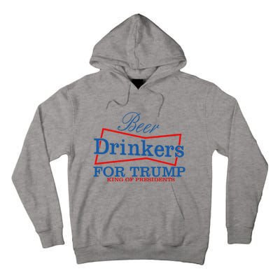 Beer Drinkers For Trump King Of Presidents Tall Hoodie