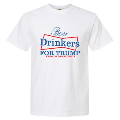 Beer Drinkers For Trump King Of Presidents Garment-Dyed Heavyweight T-Shirt