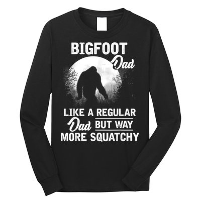Bigfoot Dad Funny Sasquatch Bigfoot Fathers Day Long Sleeve Shirt