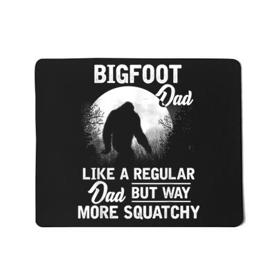 Bigfoot Dad Funny Sasquatch Bigfoot Fathers Day Mousepad