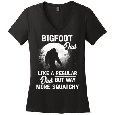 Bigfoot Dad Funny Sasquatch Bigfoot Fathers Day Women's V-Neck T-Shirt