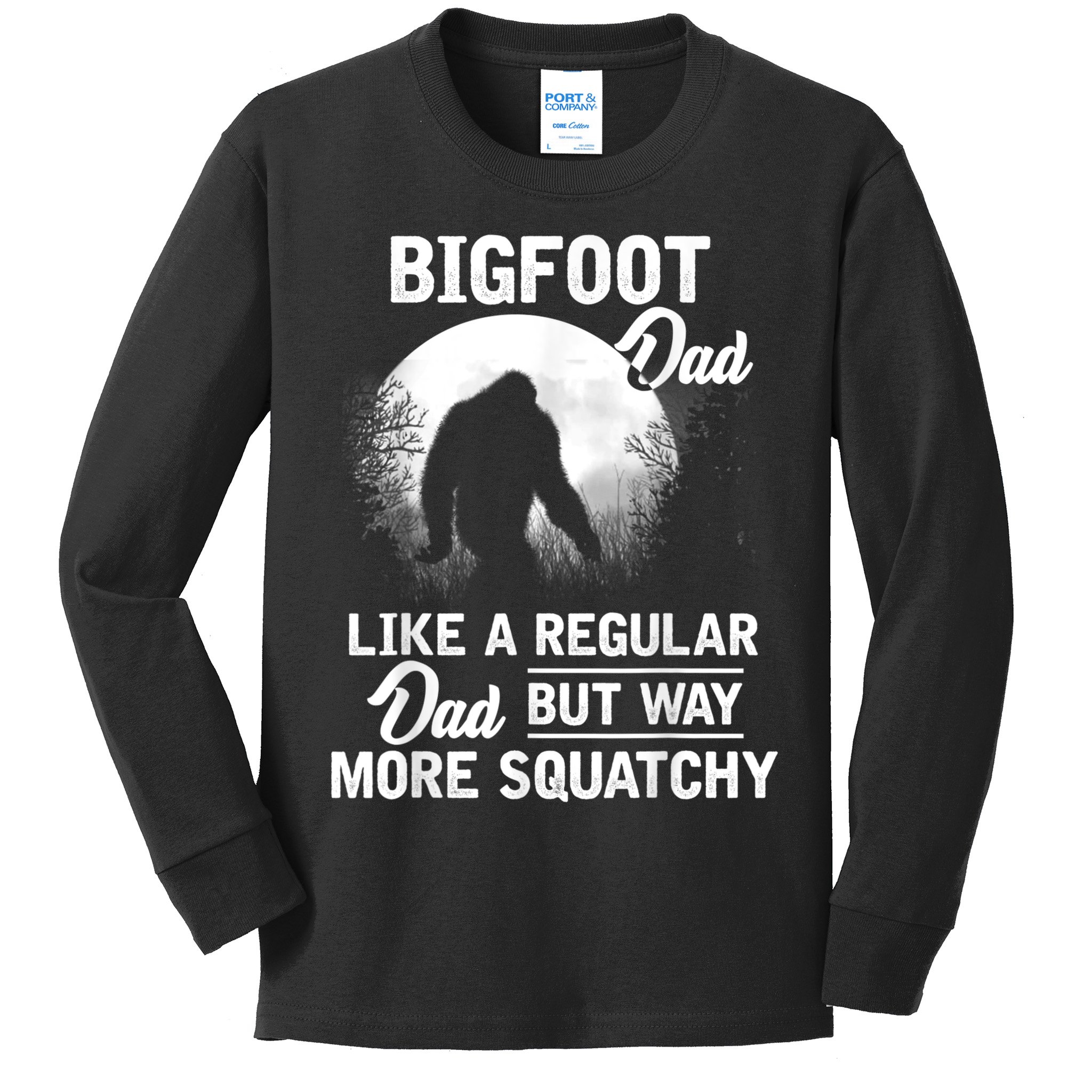 Bigfoot Dad Funny Sasquatch Bigfoot Fathers Day Kids Long Sleeve Shirt