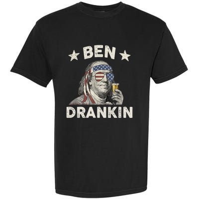 Ben Drankin Funny 4th Of July Garment-Dyed Heavyweight T-Shirt