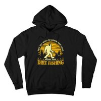 Bigfoot Dirt Fishing Metal Detecting Funny Metal Detecto Hoodie