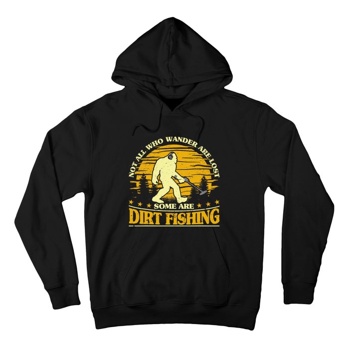 Bigfoot Dirt Fishing Metal Detecting Funny Metal Detecto Hoodie