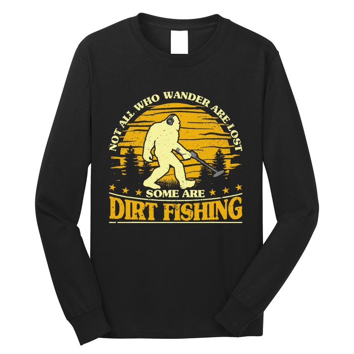 Bigfoot Dirt Fishing Metal Detecting Funny Metal Detecto Long Sleeve Shirt