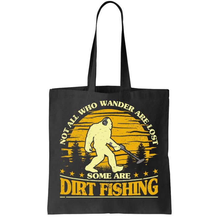 Bigfoot Dirt Fishing Metal Detecting Funny Metal Detecto Tote Bag