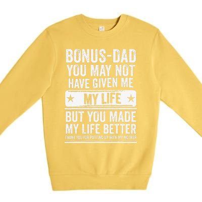 Bonus Dad Fathers Day Make My Life Better Thanks Premium Crewneck Sweatshirt