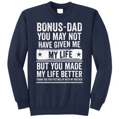 Bonus Dad Fathers Day Make My Life Better Thanks Sweatshirt