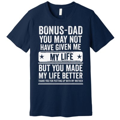 Bonus Dad Fathers Day Make My Life Better Thanks Premium T-Shirt