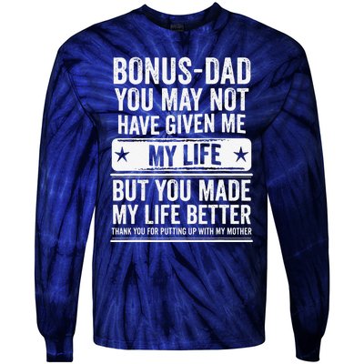 Bonus Dad Fathers Day Make My Life Better Thanks Tie-Dye Long Sleeve Shirt