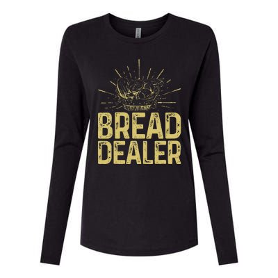 Bread Dealer Funny Bakery Baking Womens Cotton Relaxed Long Sleeve T-Shirt