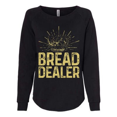 Bread Dealer Funny Bakery Baking Womens California Wash Sweatshirt