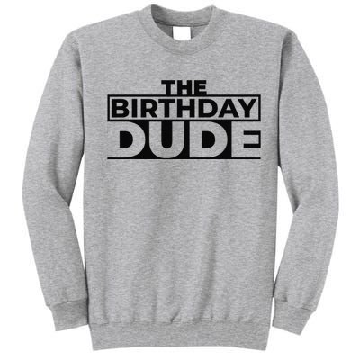 Birthday Dude Graphic Novelty Tall Sweatshirt