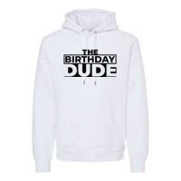 Birthday Dude Graphic Novelty Premium Hoodie