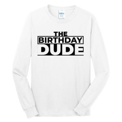 Birthday Dude Graphic Novelty Tall Long Sleeve T-Shirt