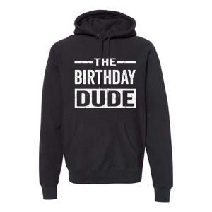 Birthday Dude Graphic Novelty Premium Hoodie