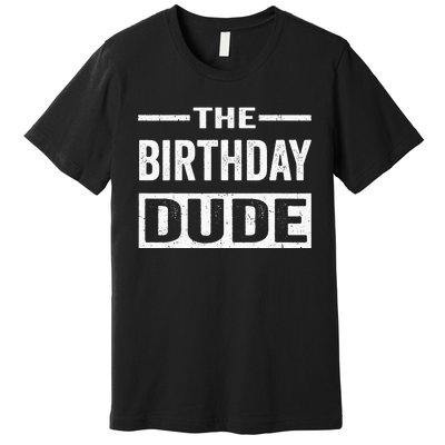 Birthday Dude Graphic Novelty Premium T-Shirt