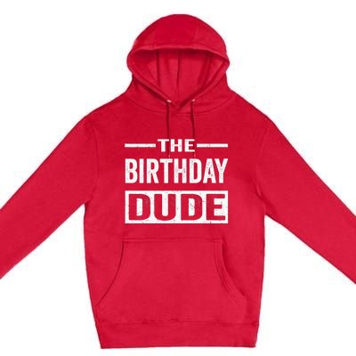 Birthday Dude Graphic Novelty Premium Pullover Hoodie